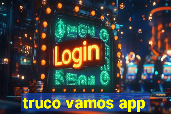 truco vamos app